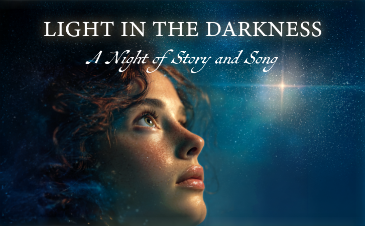 Light in the Darkness — A Night of Story and Song