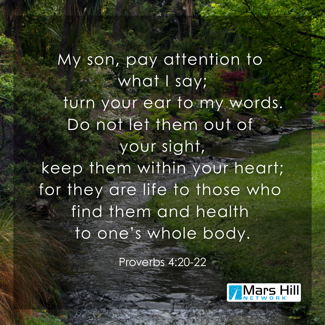 Proverbs 4:20-22